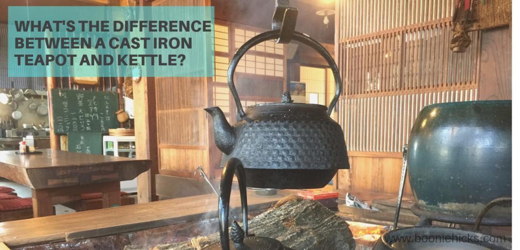 Japanese Cast Iron Teapot vs. Kettle Which One To Use?